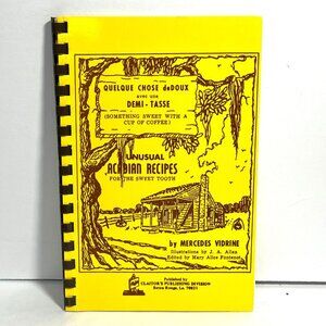 Quelque Chose deDoux avec une Demi Tasse Unusual Acadian Recipes Cookbook